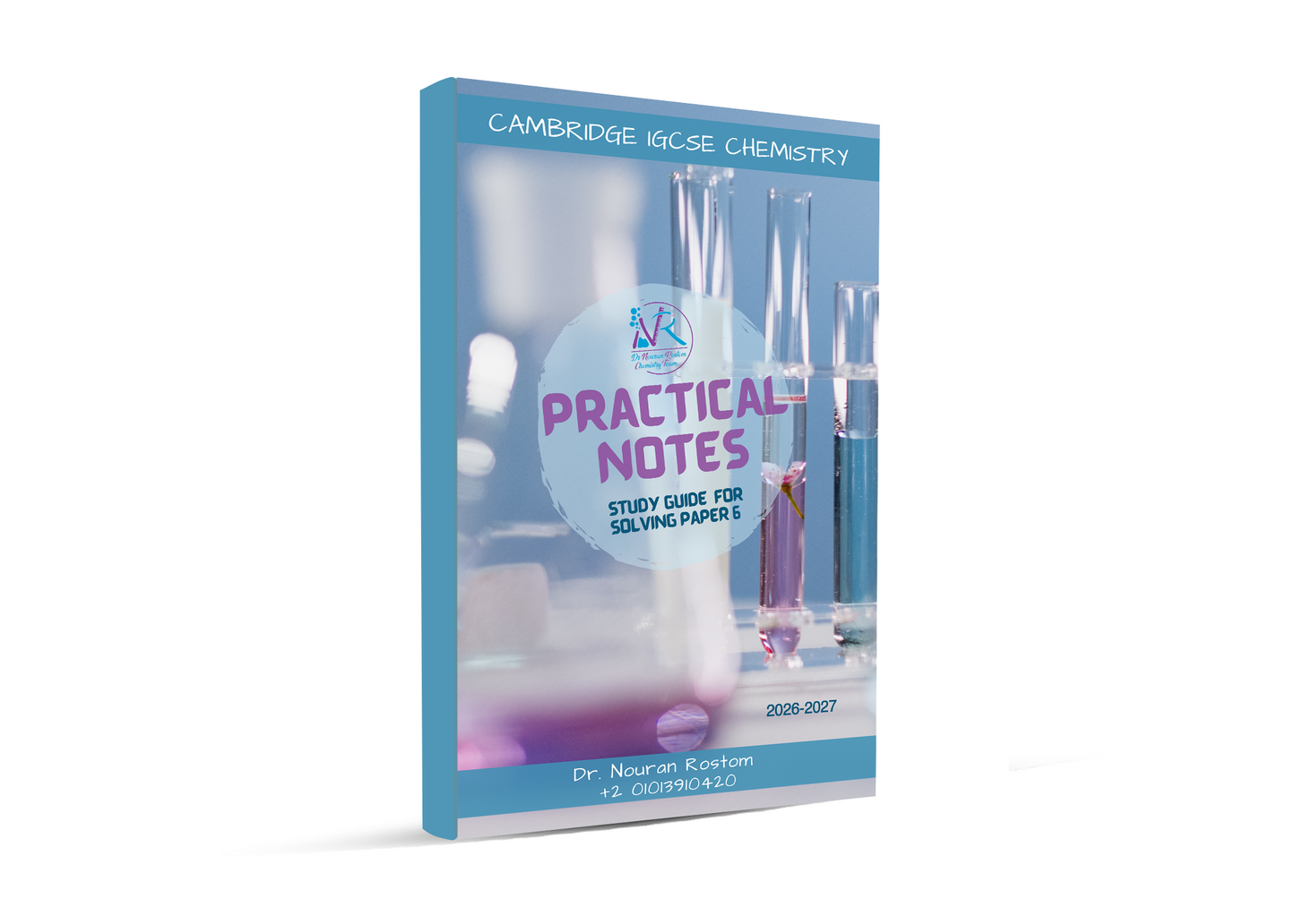 Cambridge Year 9 Chemistry (0620-0971)– Complete Practical Notes by Dr. Nouran Rostom (2026–2027 Edition)