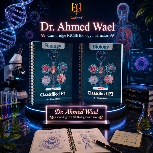 Cambridge Pre-IG Y9 Biology Notes & Classified | Dr. Ahmed Wael 2026-2027